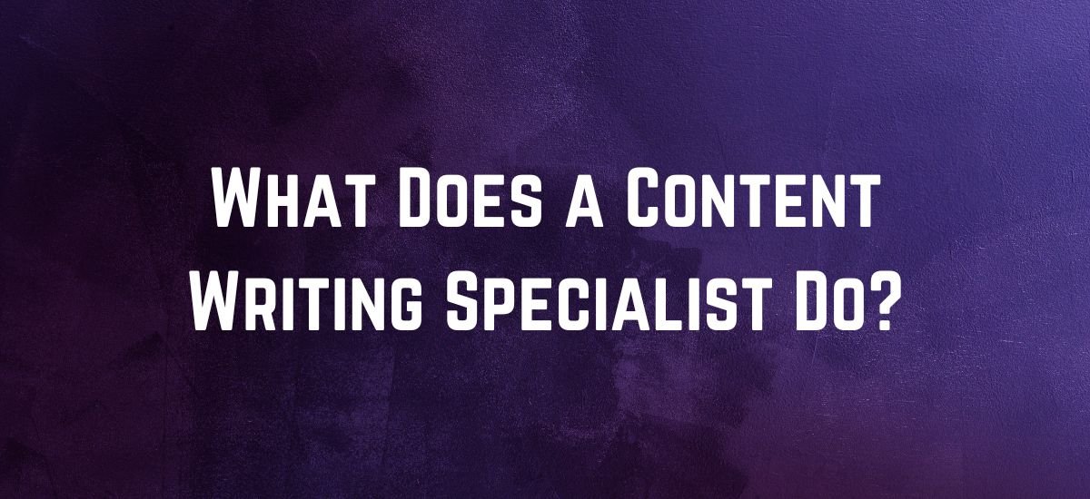What Does a Content Writing Specialist Do? And Can They Help Your Financial Services Business?